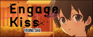Engage Kiss